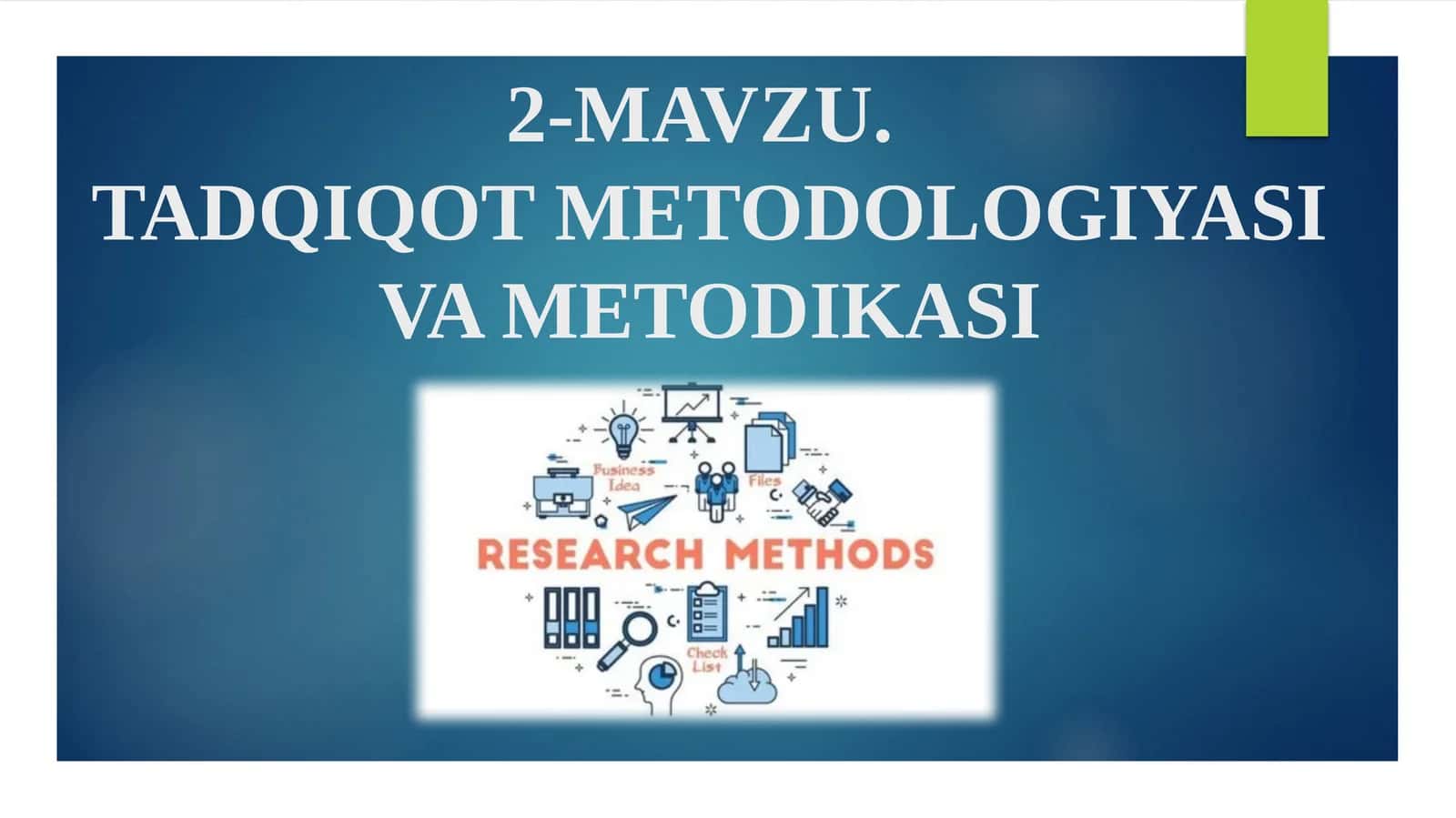 TADQIQOT METODOLOGIYASI VA METODIKASI
