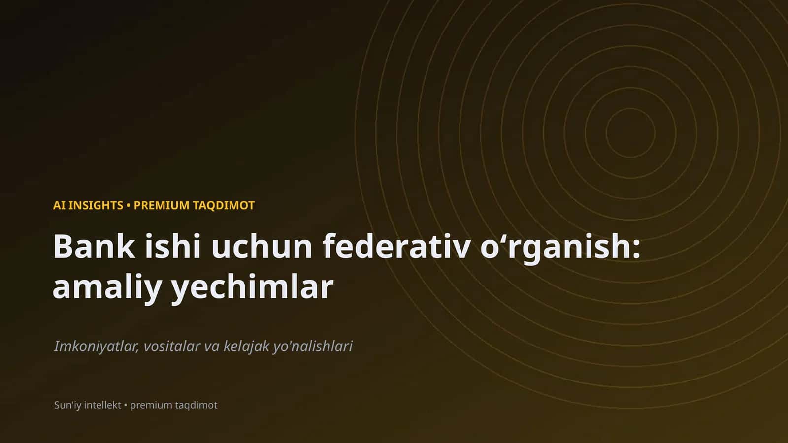 Bank ishi uchun federativ oʻrganish: amaliy yechimlar