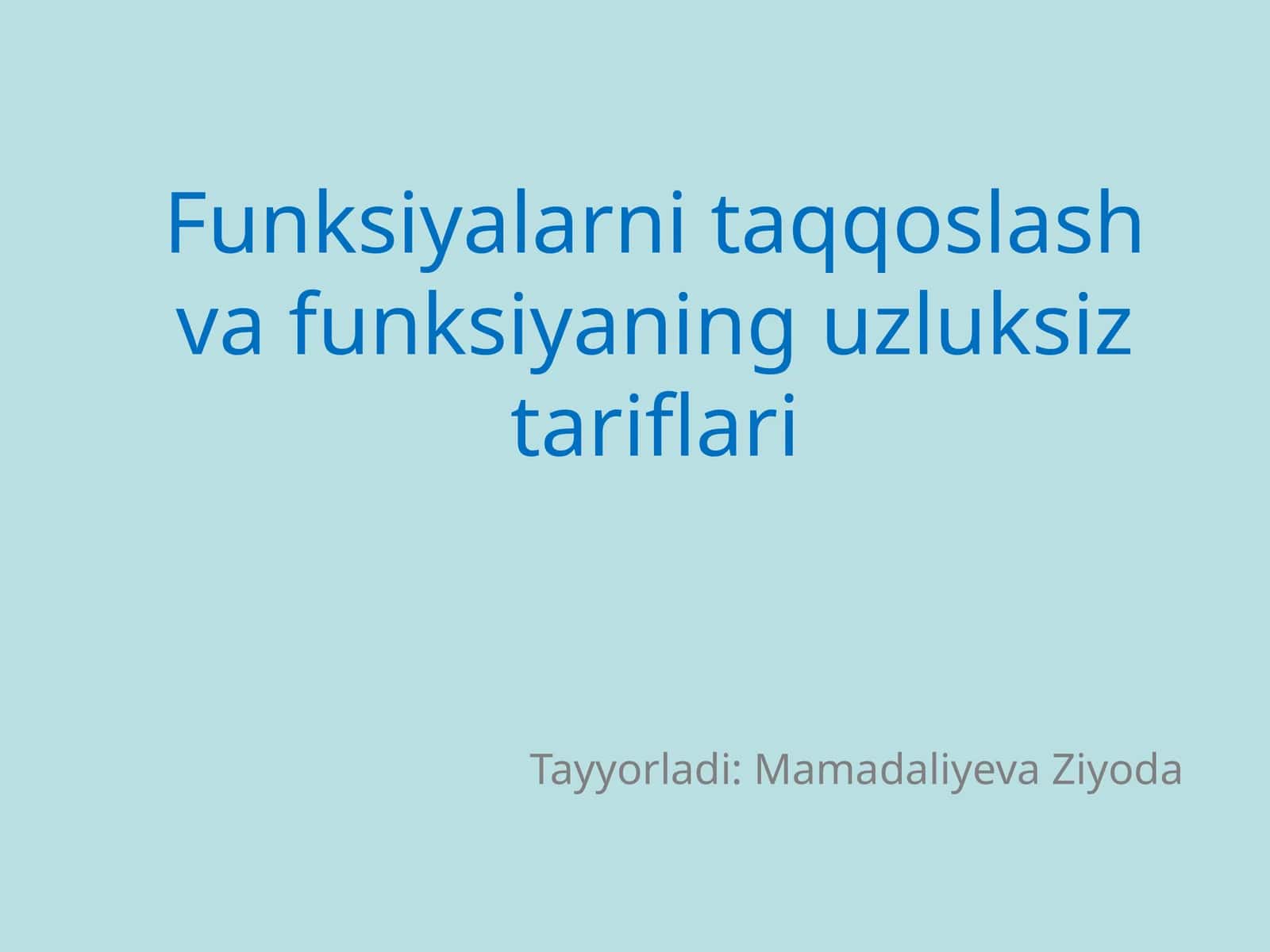 Funksiyalarni taqqoslash va funksiyaning uzluksiz tariflari