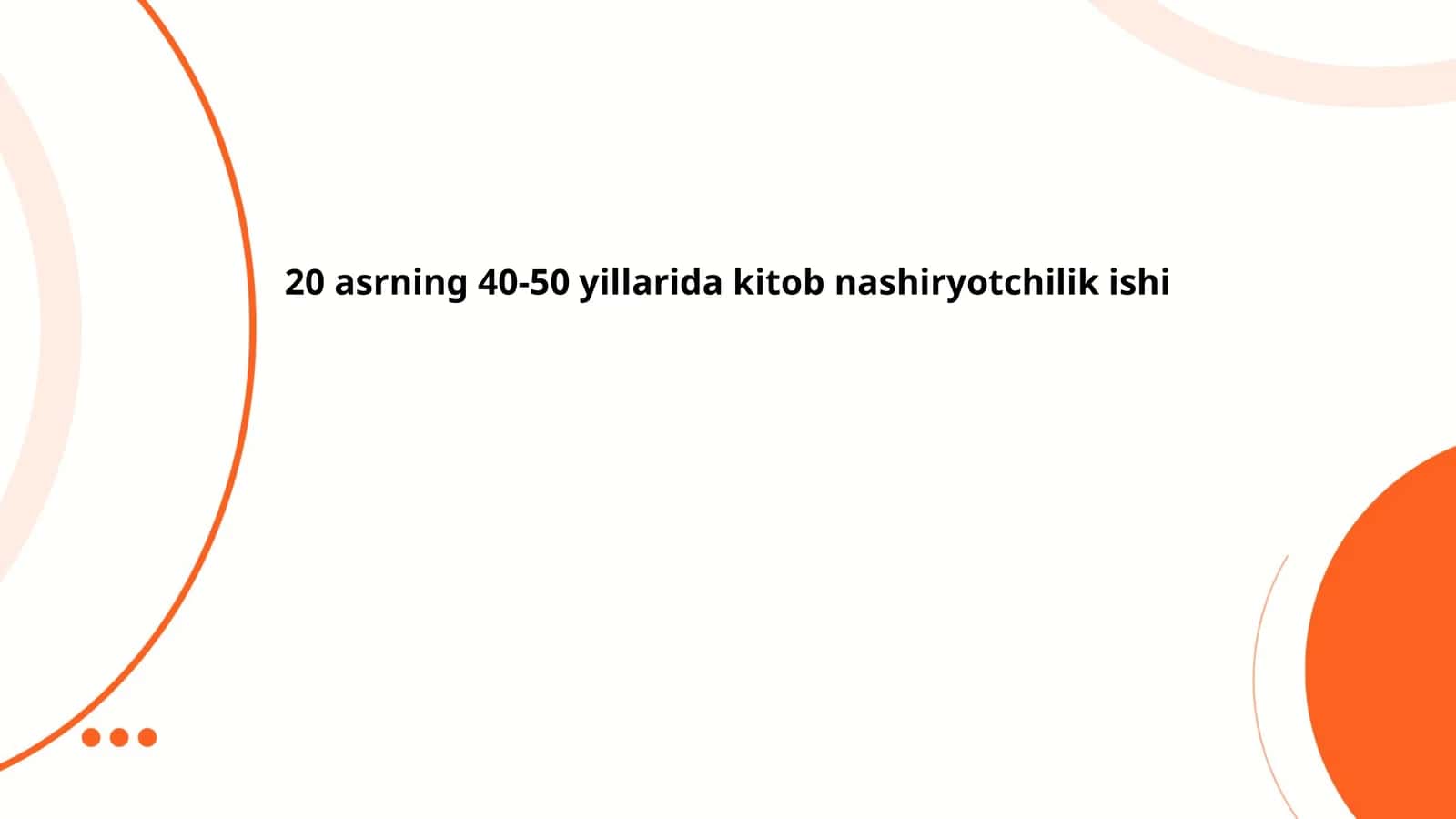 20-asrning 40-50 yillarida kitob nashriyotchilik ishi