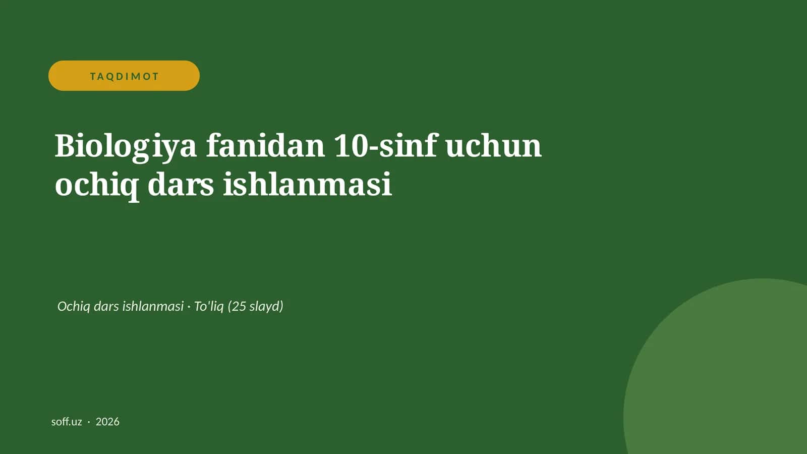 Biologiya fanidan 10-sinf uchun ochiq dars ishlanmasi