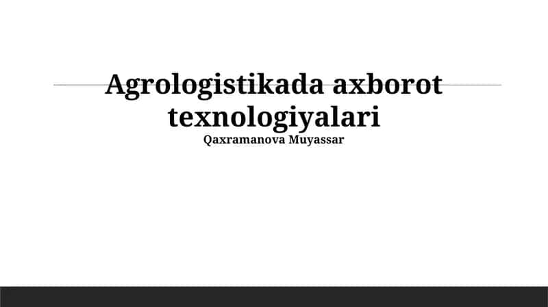 Agrologistikada axborot texnologiyalari