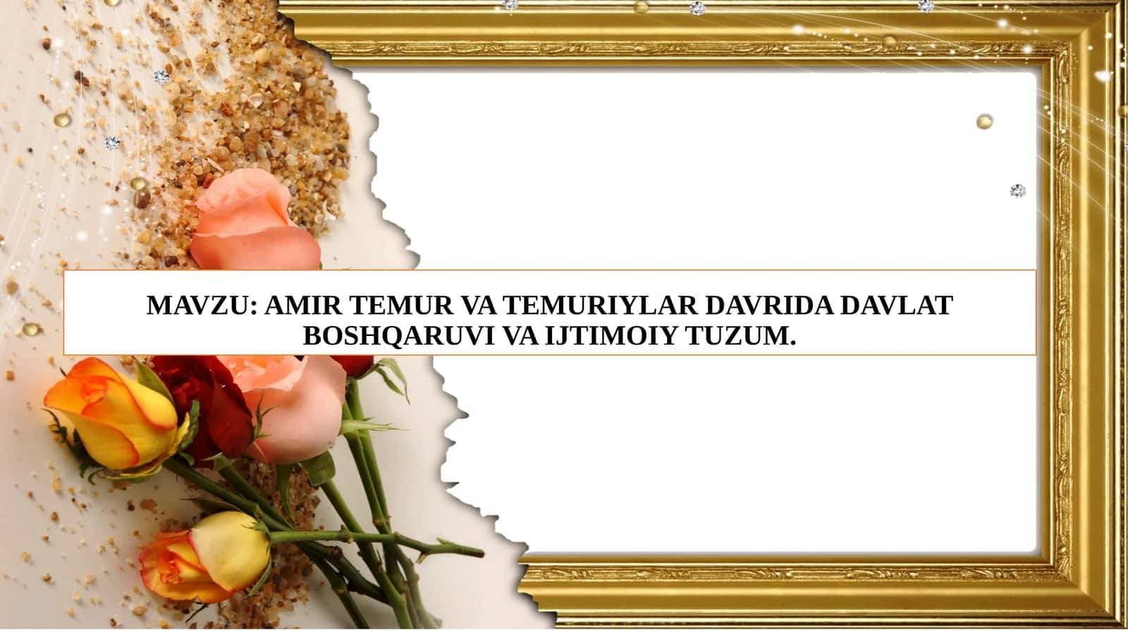 AMIR TEMUR VA TEMURIYLAR DAVRIDA DAVLAT BOSHQARUVI VA IJTIMOIY TUZUM.
