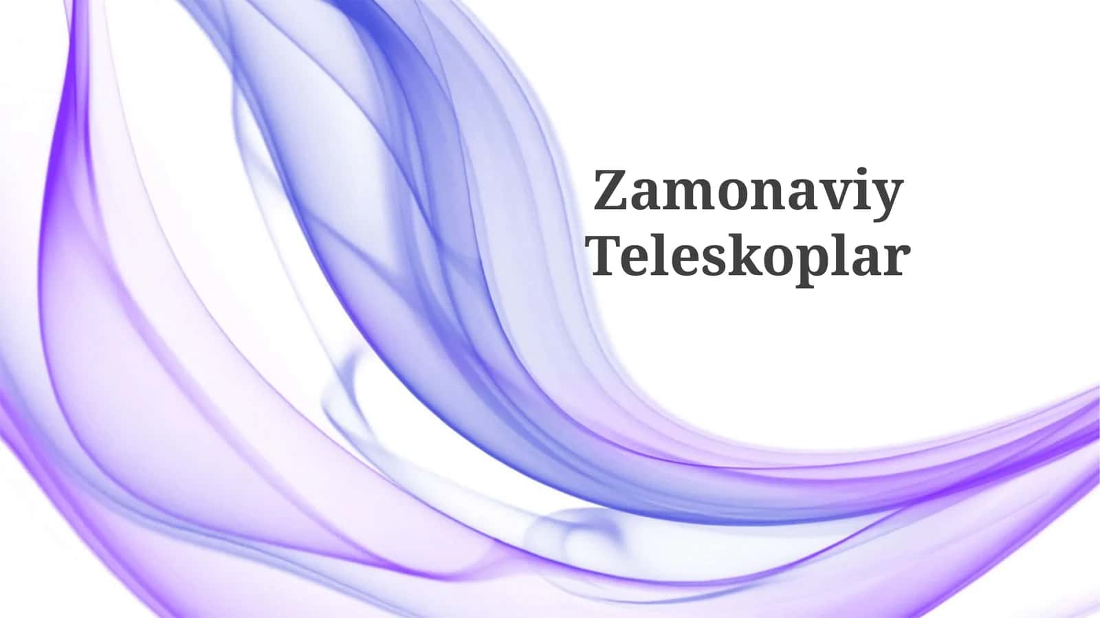 Zamonaviy Teleskoplar