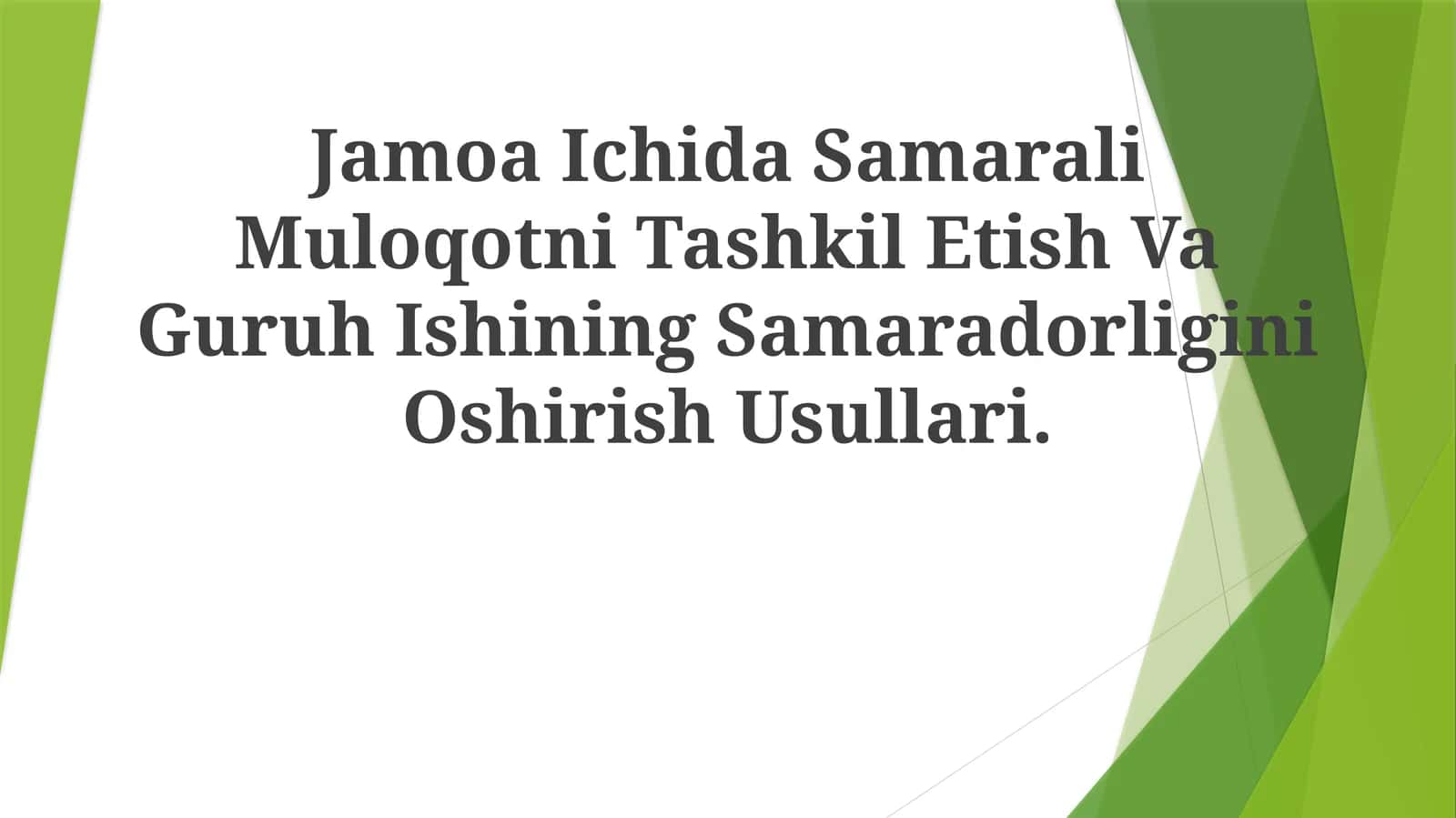 Jamoa Ichida Samarali Muloqotni Tashkil Etish Va Guruh Ishining Samaradorligini Oshirish Usullari