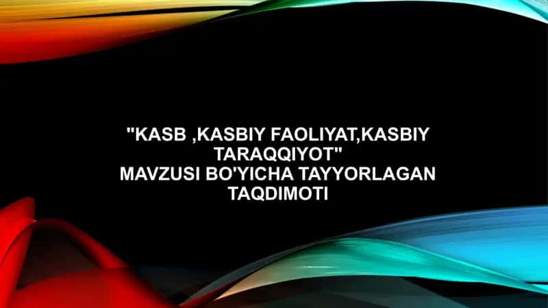 Kasb ,Kasbiy Faoliyat,Kasbiy Taraqqiyot