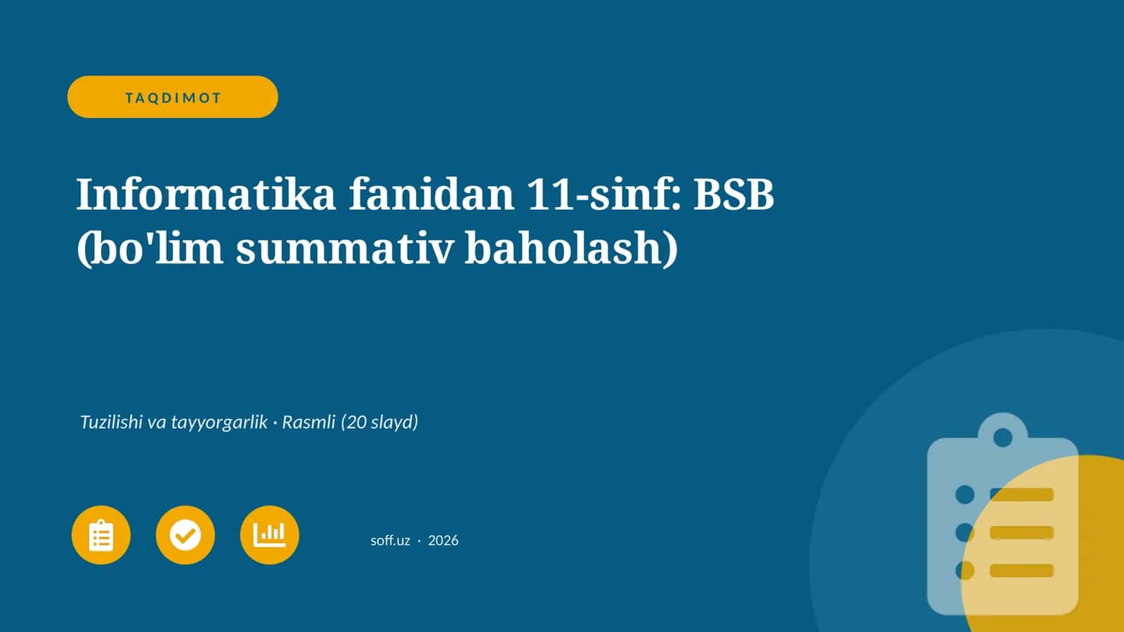 Informatika fanidan 11-sinf: BSB (bo'lim summativ baholash)