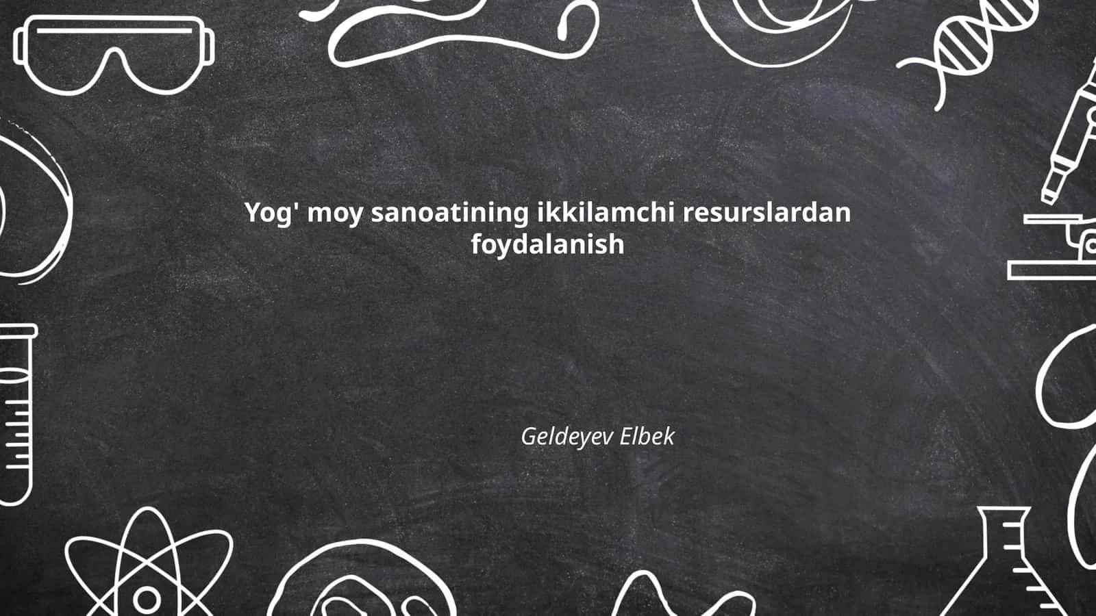 Yog' moy sanoatining ikkilamchi resurslardan foydalanish