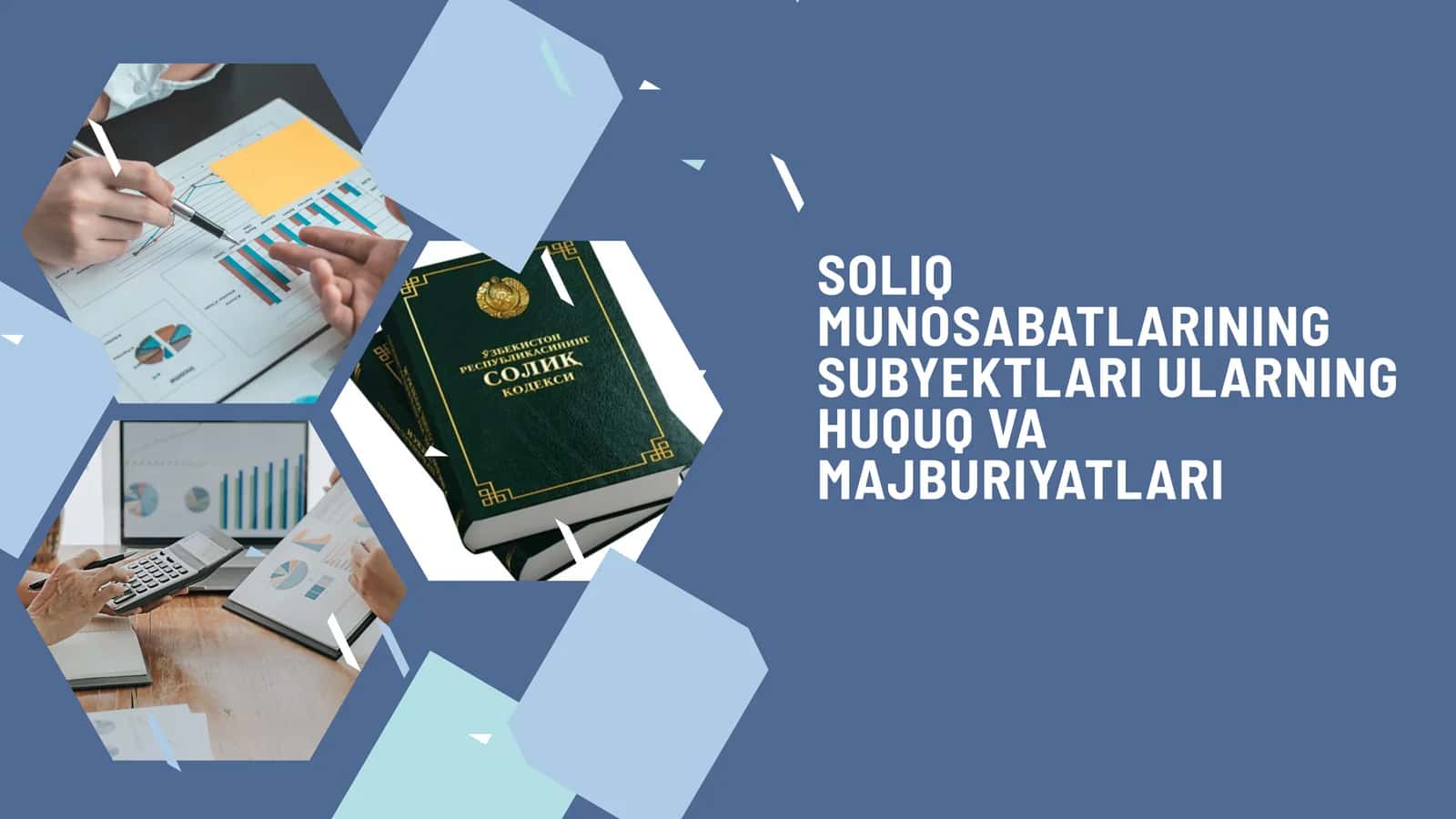 SOLIQ MUNOSABATLARINING SUBYEKTLARI ULARNING HUQUQ VA MAJBURIYATLARI