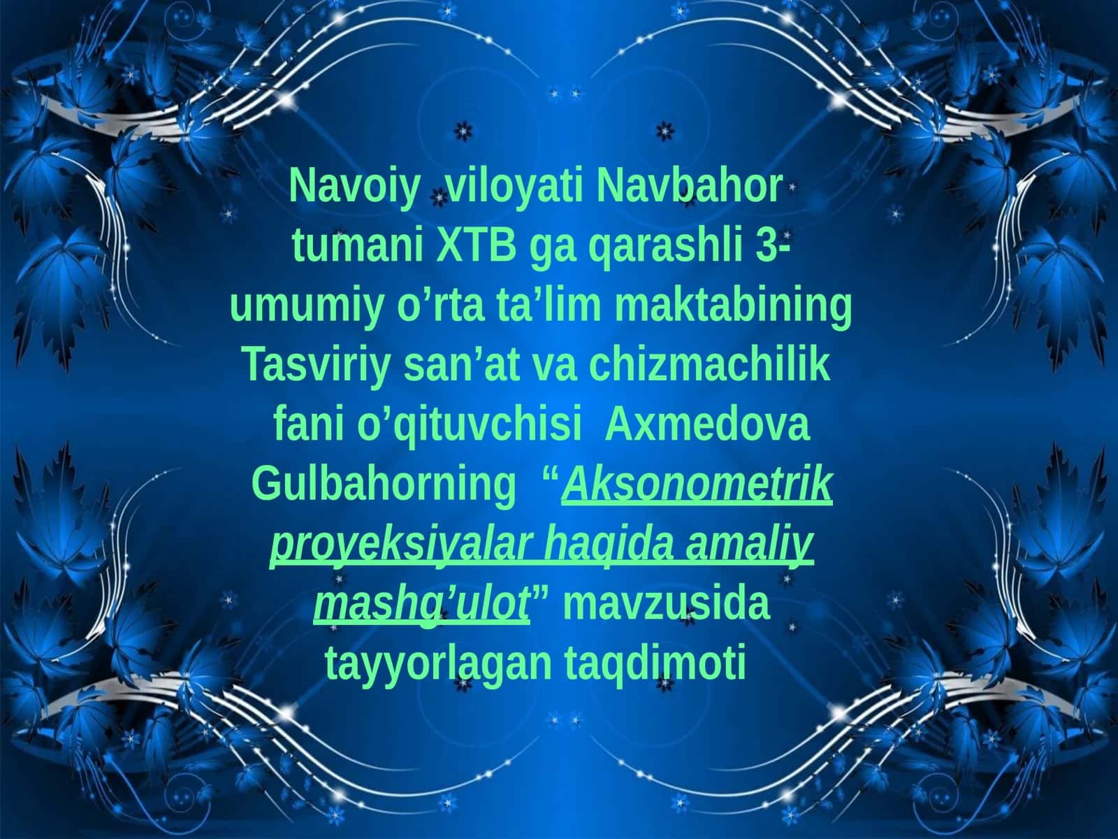 8-sinf Chizmachilik fanidan Aksonometrik proyeksiyalar mavzusida ochiq dars ishlanma