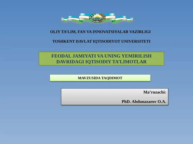 Feodal jamiyat va uning yemirilish davridagi iqtisodiy ta'limotlar