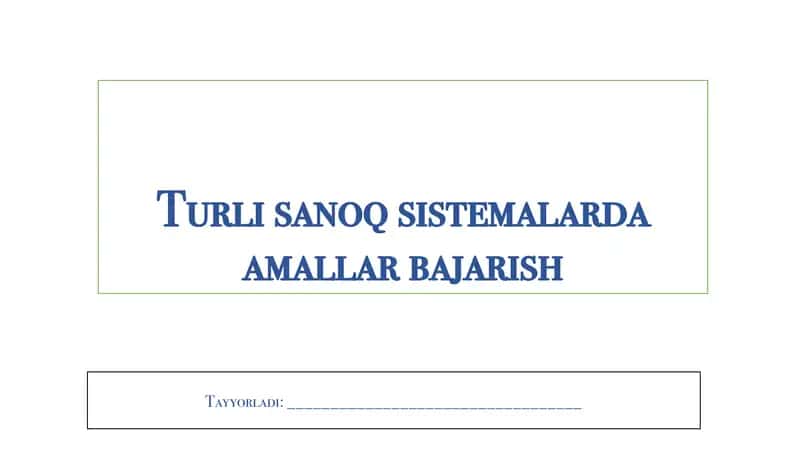 Turli sanoq sistemalarda amallar bajarish