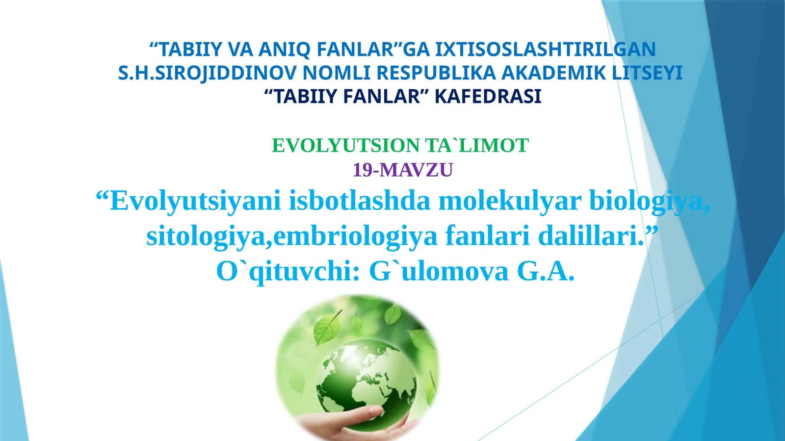 Evolyutsiyani isbotlashda molekulyar biologiya, sitologiya, embriologiya fanlari dalillari