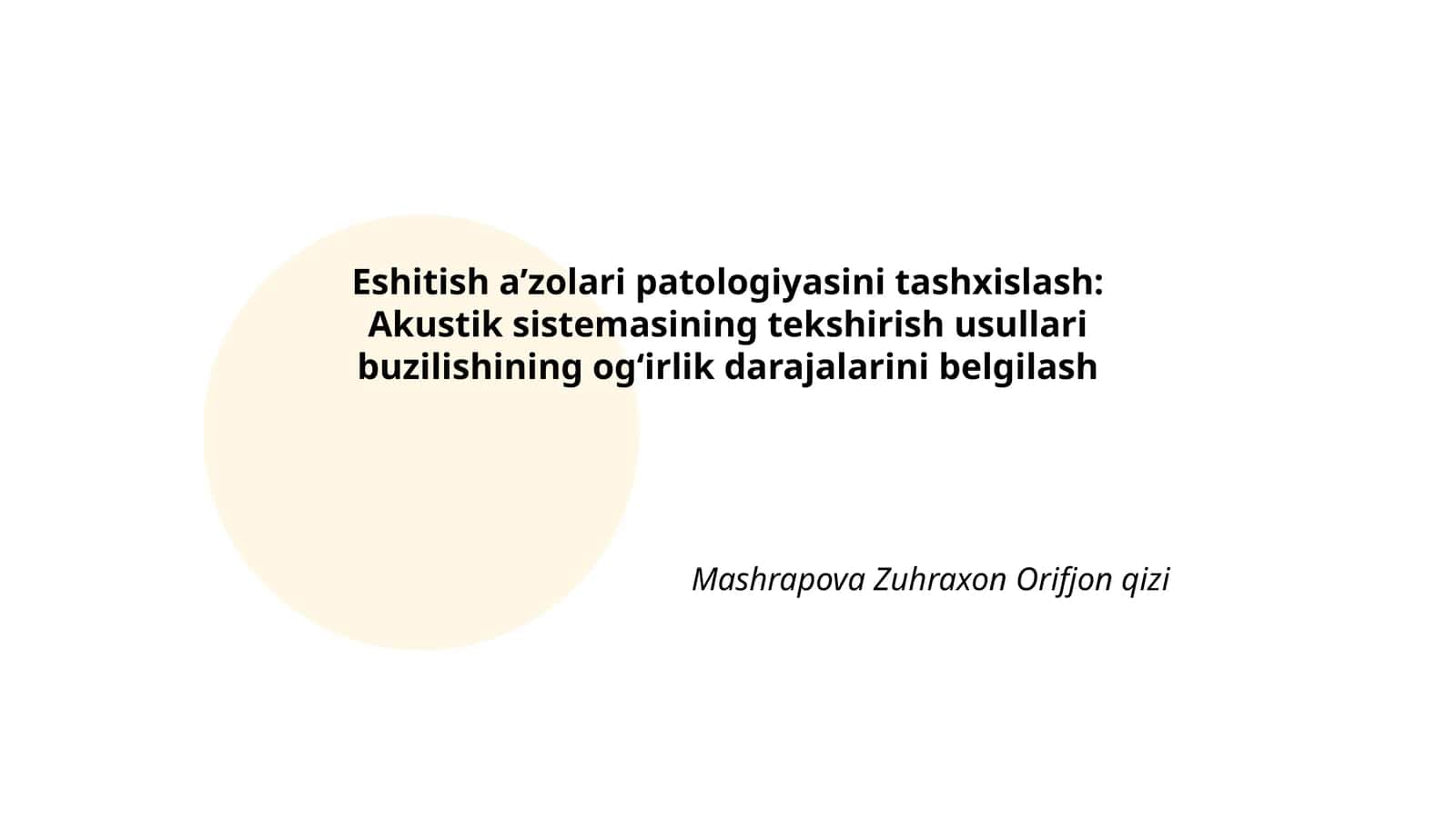 Eshitish aʼzolari patologiyasini tashxislash: Akustik sistemasining tekshirish usullari buzilishining ogʻirlik darajalarini belgilash