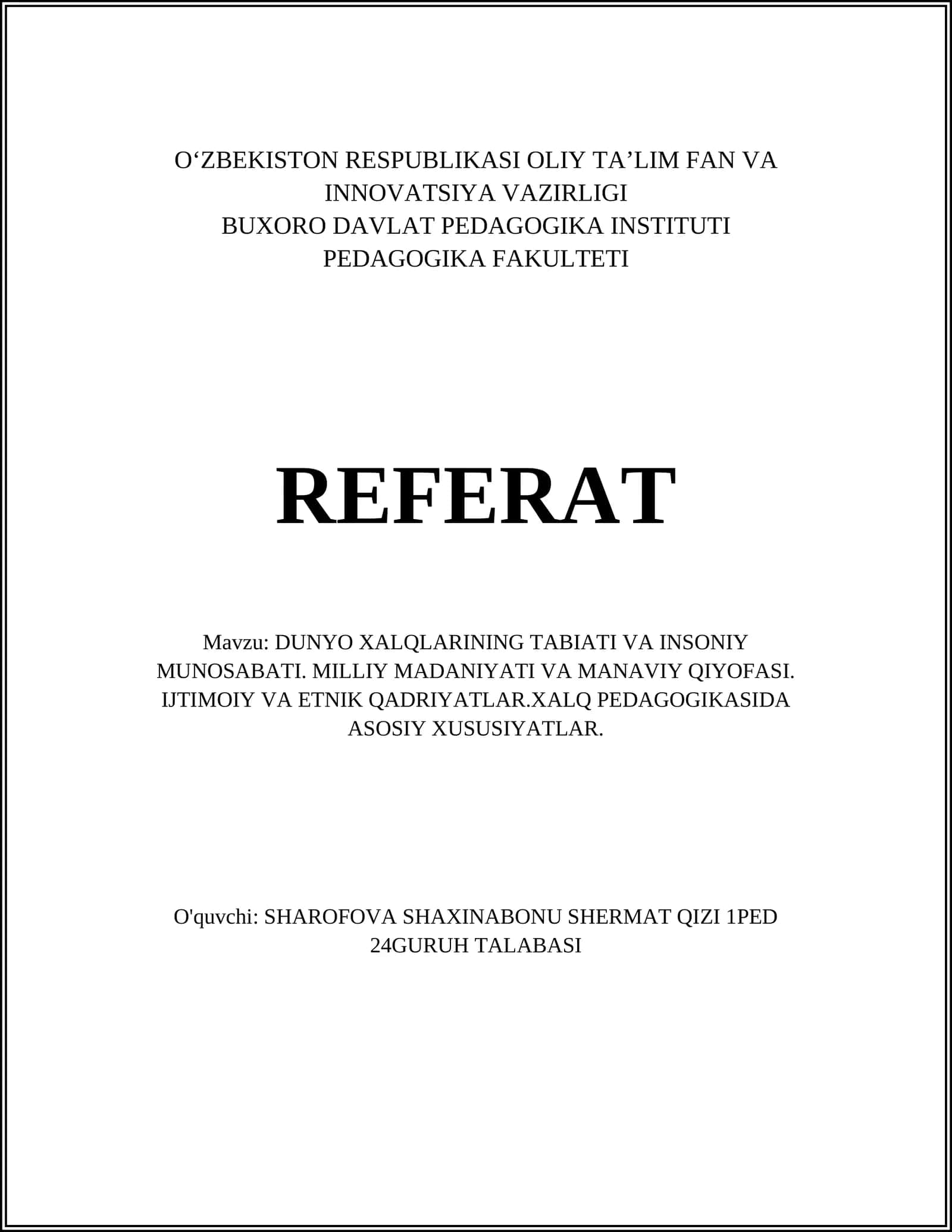 DUNYO XALQLARINING TABIATI VA INSONIY MUNOSABATI. MILLIY MADANIYATI VA MANAVIY QIYOFASI. IJTIMOIY VA ETNIK QADRIYATLAR. XALQ PEDAGOGIKASIDA ASOSIY XUSUSIYATLAR