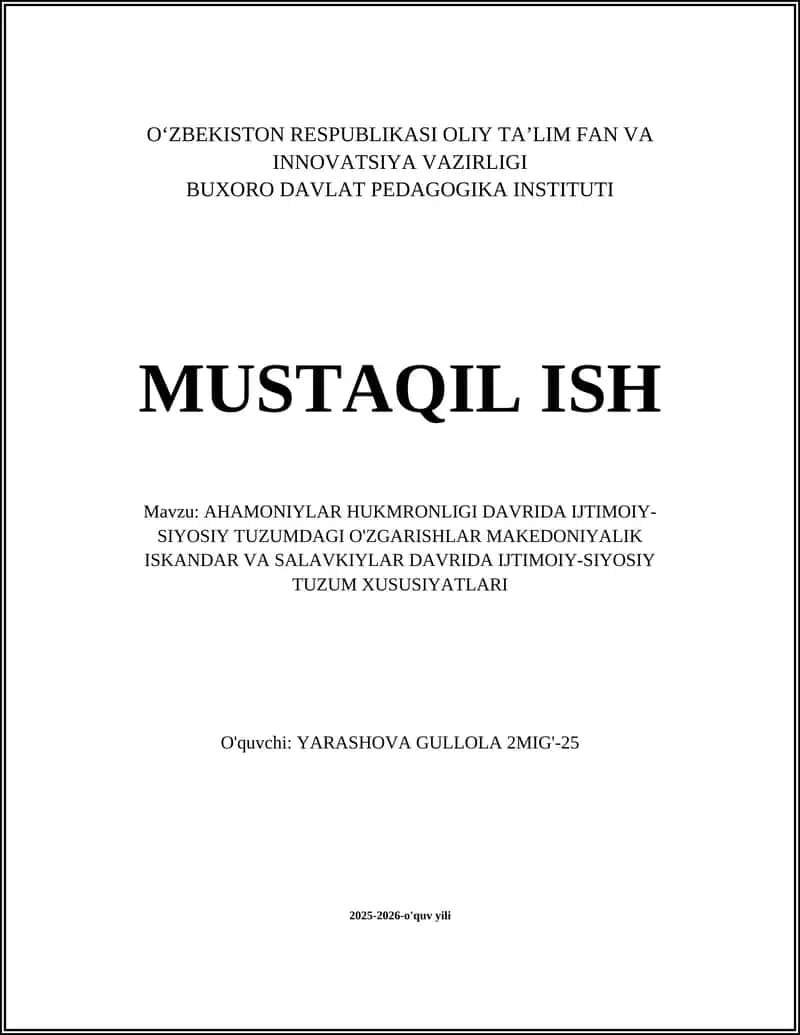 AHAMONIYLAR HUKMRONLIGI DAVRIDA IJTIMOIY-SIYOSIY TUZUMDAGI O'ZGARISHLAR MAKEDONIYALIK ISKANDAR VA SALAVKIYLAR DAVRIDA IJTIMOIY-SIYOSIY TUZUM XUSUSIYATLARI