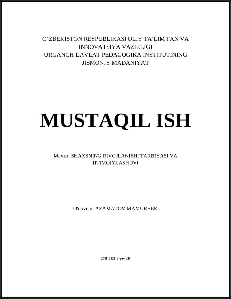 SHAXSNING RIVOJLANISHI TARBIYASI VA IJTIMOIYLASHUVI