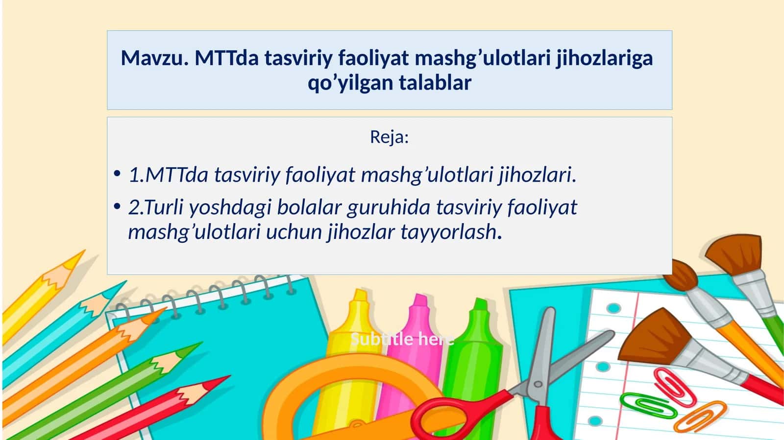 MTTda tasviriy faoliyat mashg’ulotlari jihozlariga qo’yilgan talablar