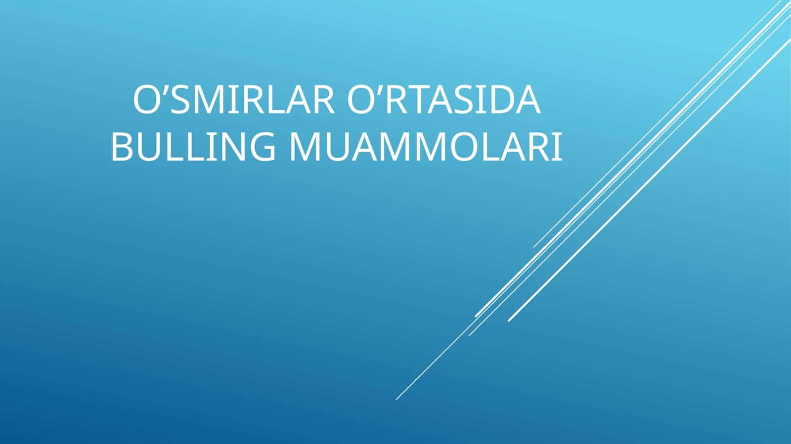 O’Smirlar O’rtasida Bulling Muammolari