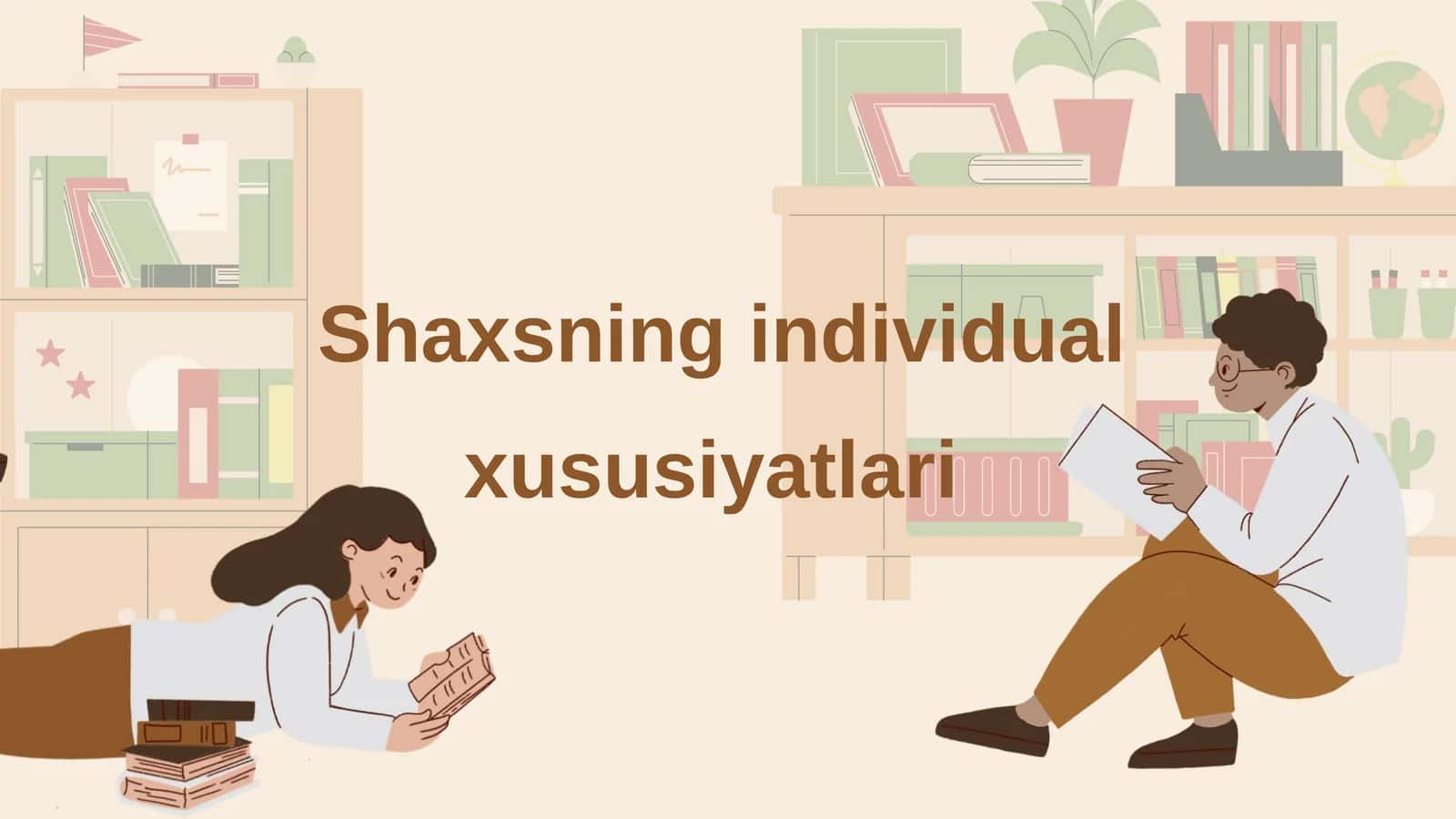 Shaxsning individual xususiyatlari
