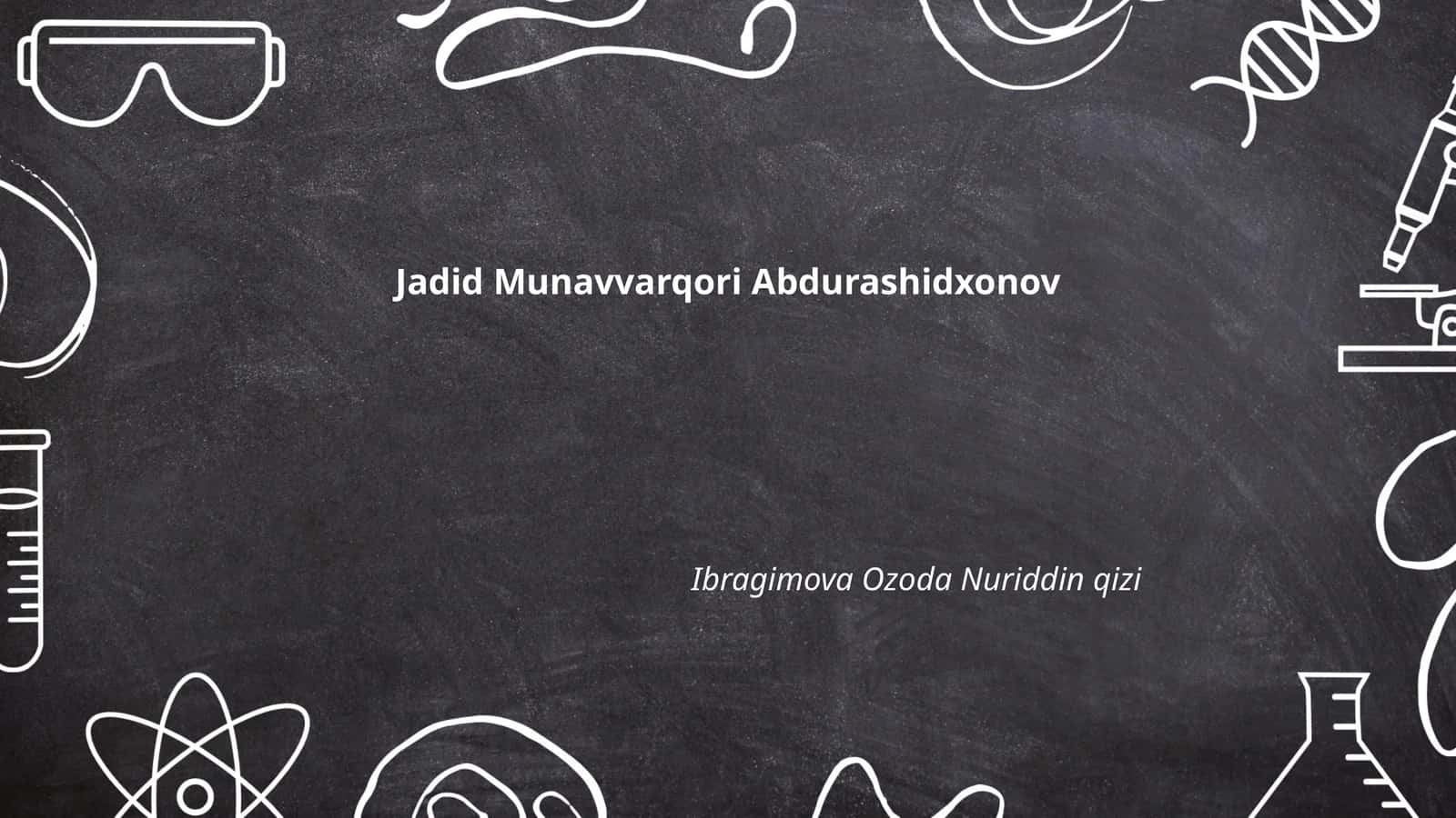 Jadid Munavvarqori Abdurashidxonov
