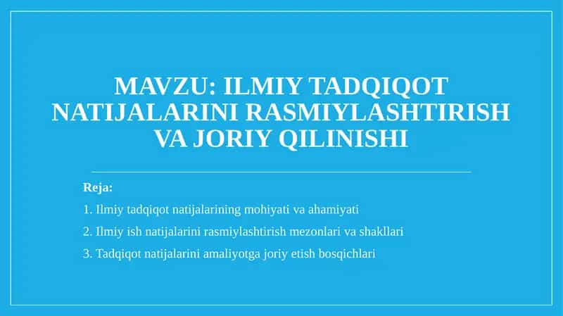 Ilmiy tadqiqot natijalarini rasmiylashtirish va joriy qilinishi