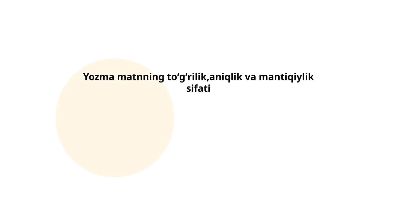 Yozma matnning toʻgʻrilik, aniqlik va mantiqiylik sifati