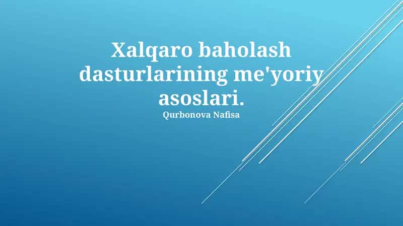 Xalqaro baholash dasturlarining me'yoriy asoslari