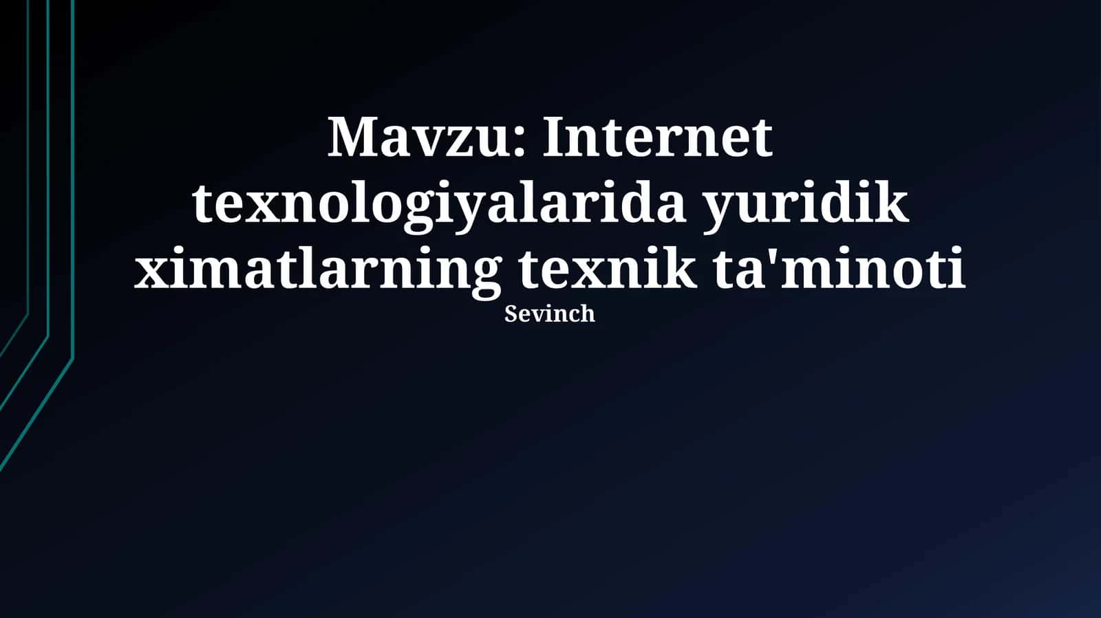 Internet texnologiyalarida yuridik ximatlarning texnik ta'minoti
