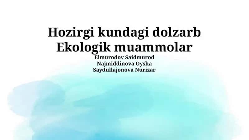 Hozirgi kundagi dolzarb Ekologik muammolar