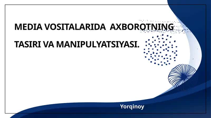 MEDIA VOSITALARIDA AXBOROTNING TASIRI VA MANIPULYATSIYASI