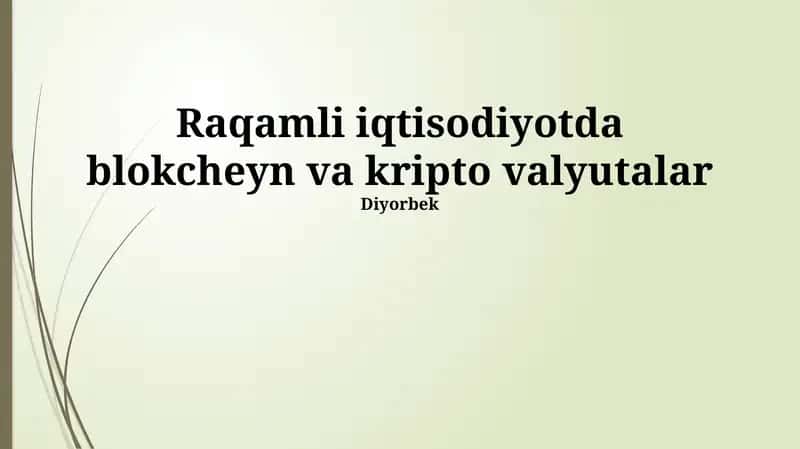 Blokcheyn va Kriptovalyutalar: Raqamli Iqtisodiyotda Asosiy Tushunchalar