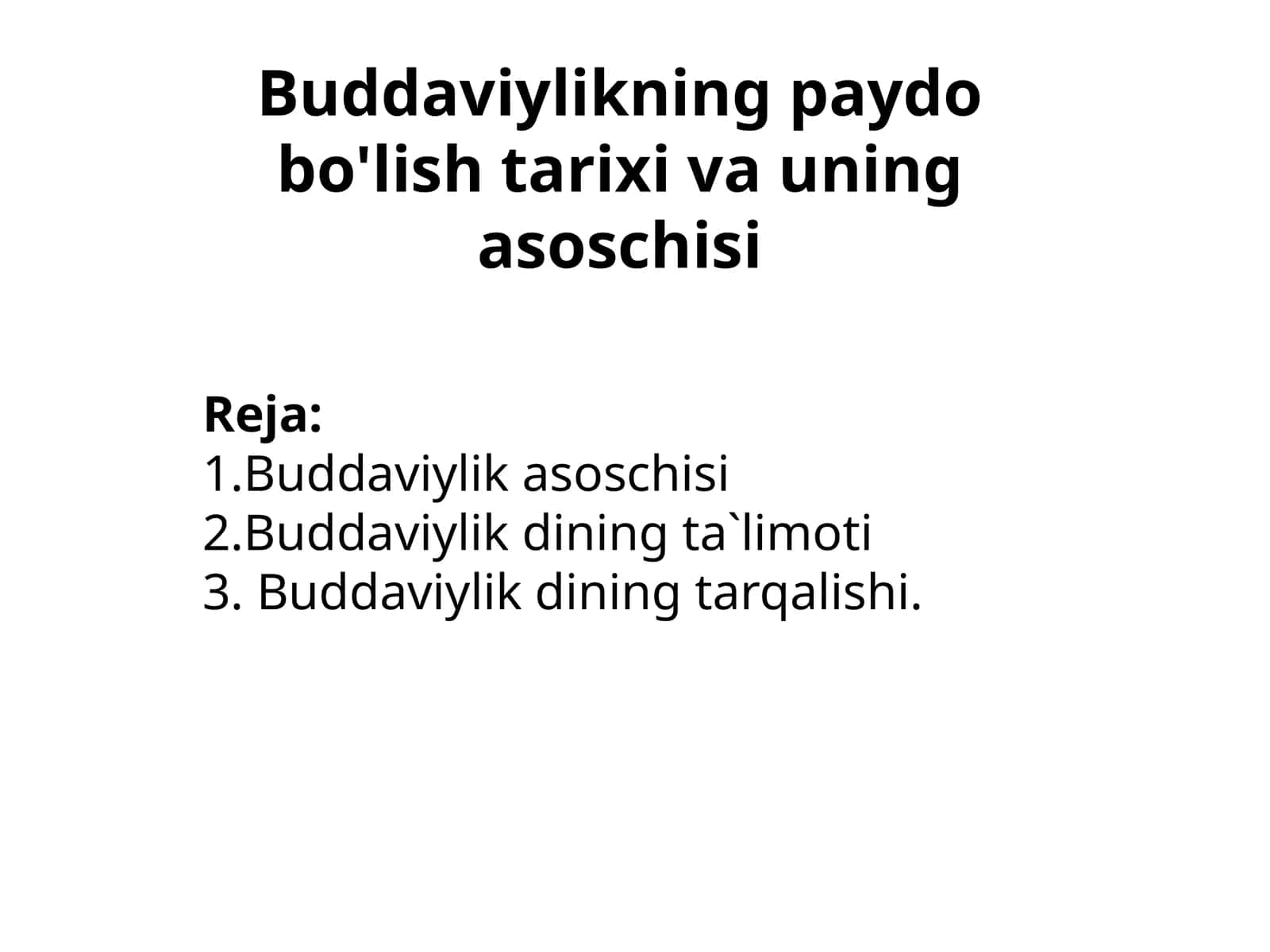 Buddaviylikning paydo bo'lish tarixi va uning asoschisi