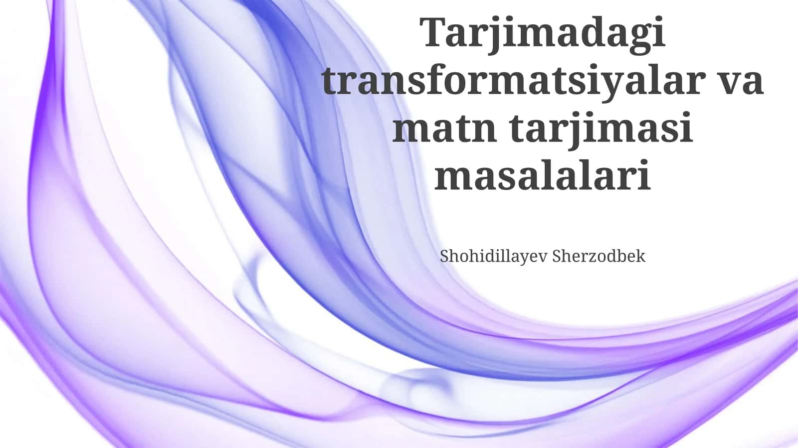 Tarjimadagi transformatsiyalar va matn tarjimasi masalalari