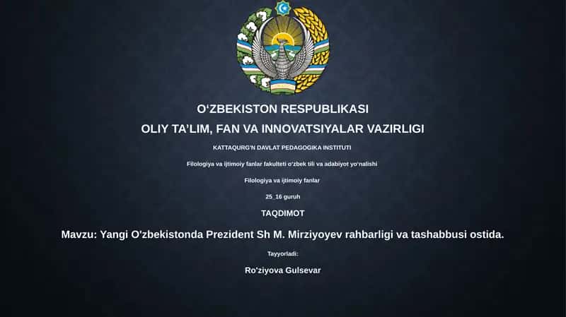 Yangi O'zbekistonda Prezident Sh M. Mirziyoyev rahbarligi va tashabbusi ostida