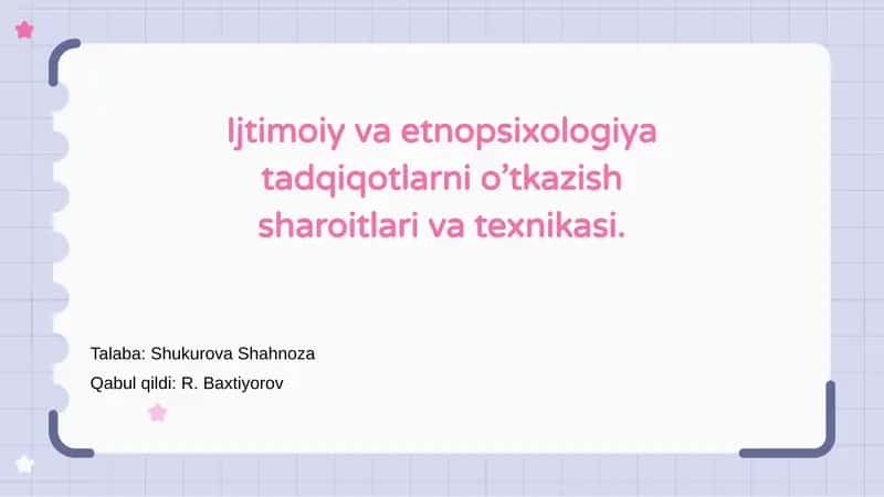Ijtimoiy va etnopsixologiya tadqiqotlarni o’tkazish sharoitlari va texnikasi