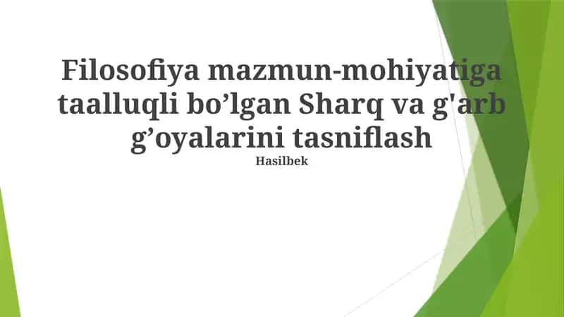 Filosofiya mazmun-mohiyatiga taalluqli boʼlgan Sharq va g'arb gʼoyalarini tasniflash