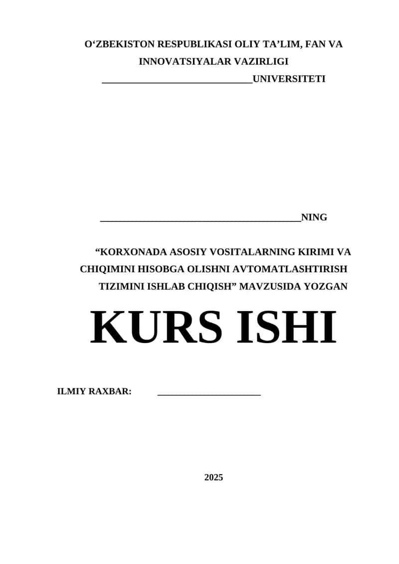 KORXONADA ASOSIY VOSITALARNING KIRIMI VA CHIQIMINI HISOBGA OLISHNI AVTOMATLASHTIRISH TIZIMINI ISHLAB CHIQISH