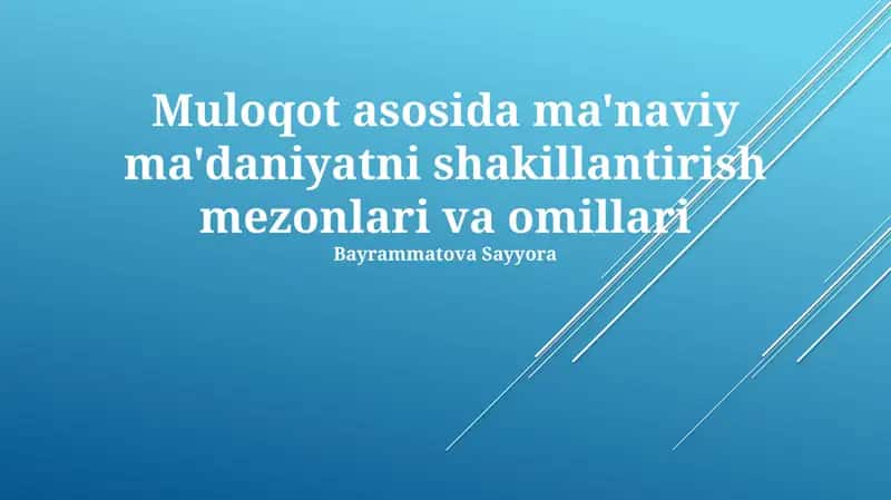 Muloqot asosida ma'naviy ma'daniyatni shakillantirish mezonlari va omillari