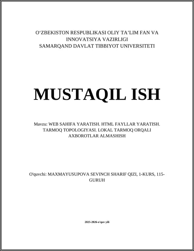 WEB SAHIFA YARATISH. HTML FAYLLAR YARATISH. TARMOQ TOPOLOGIYASI. LOKAL TARMOQ ORQALI AXBOROTLAR ALMASHISH
