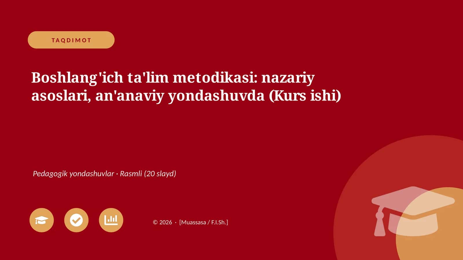 Boshlang'ich ta'lim metodikasi: nazariy asoslari, an'anaviy yondashuvda (Kurs ishi)