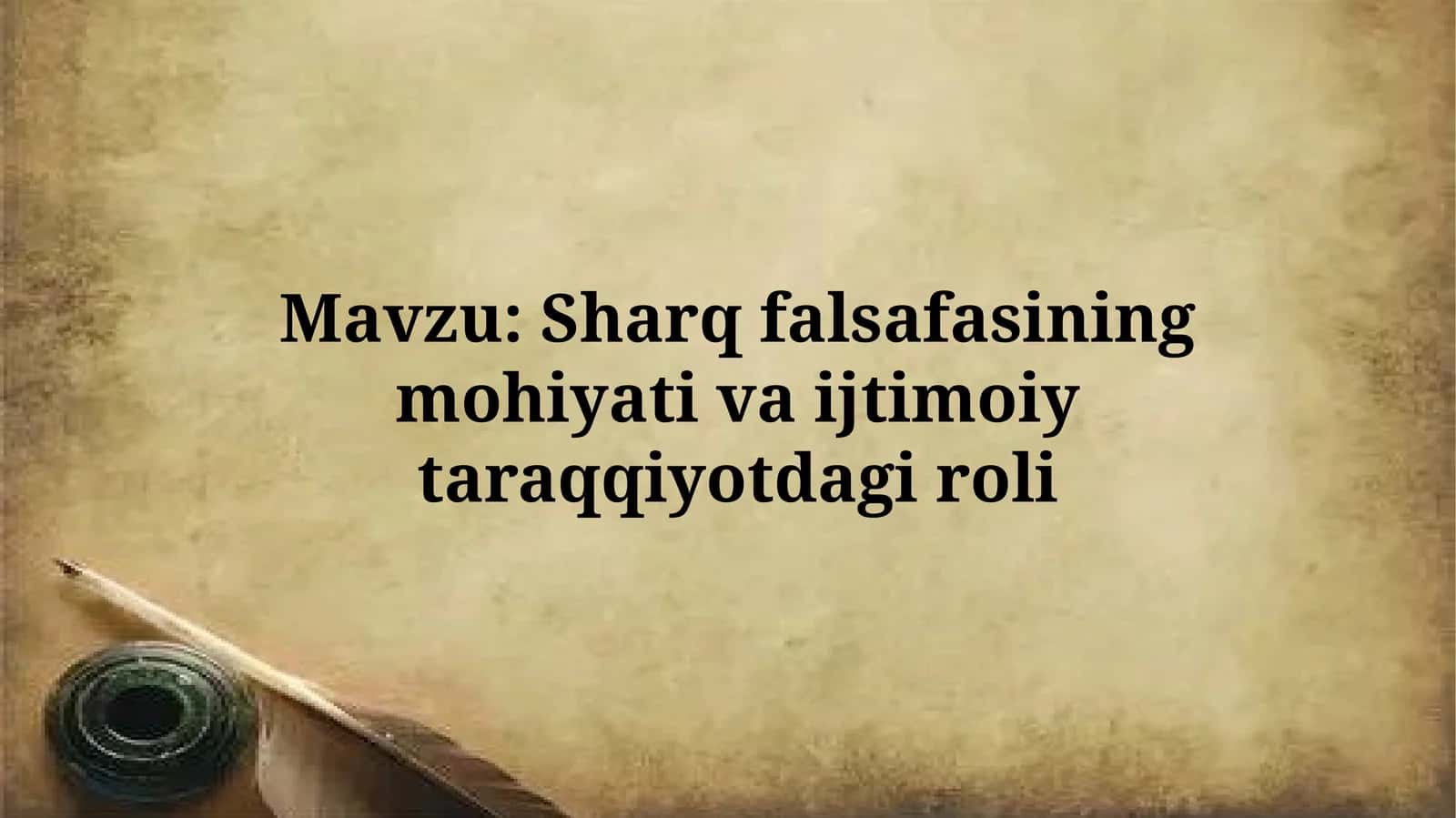 Sharqfalsafasiningmohiyativaijtimoiytaraqqiyotdagiroli