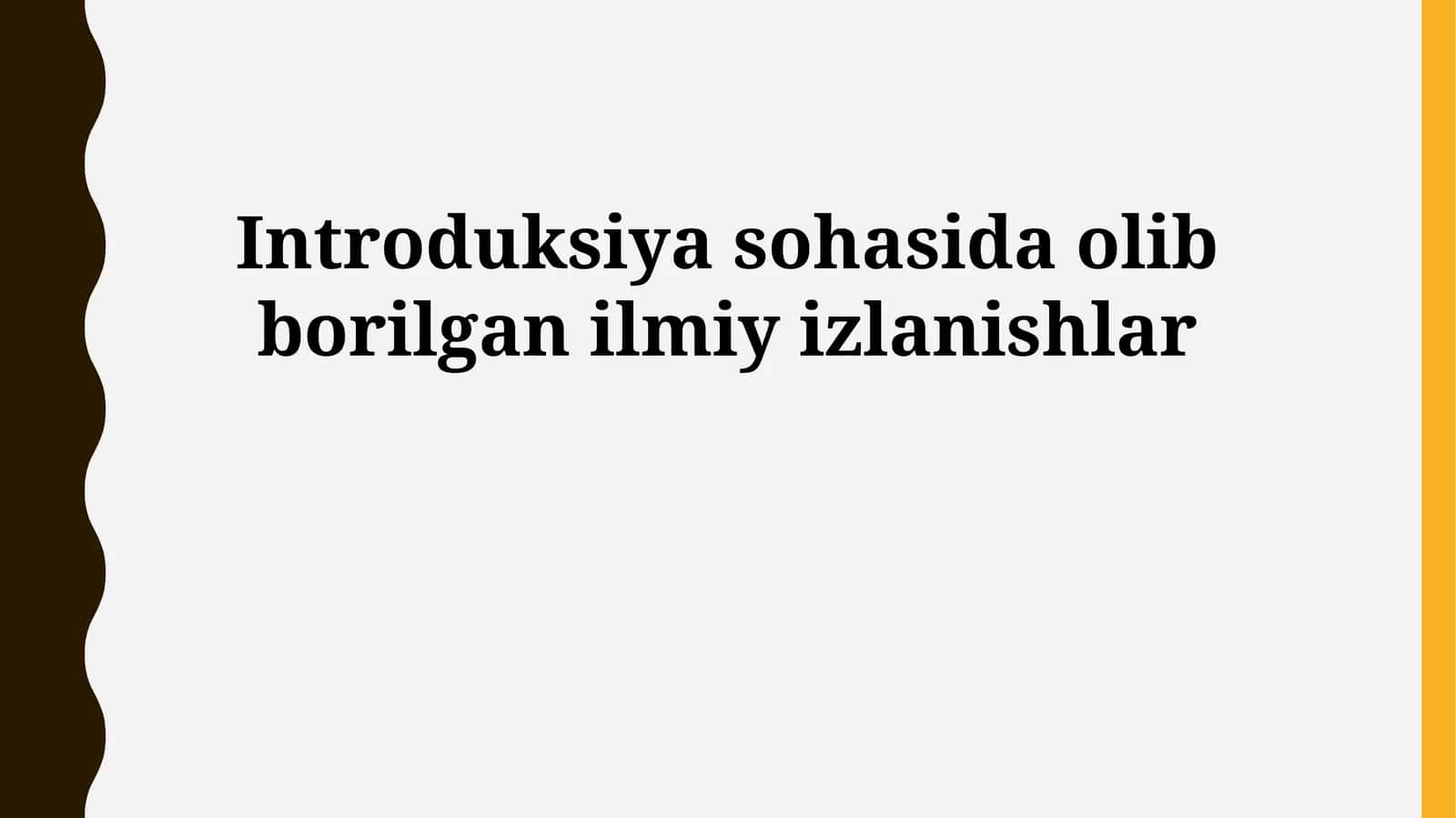 Introduksiya sohasida olib borilgan ilmiy izlanishlar
