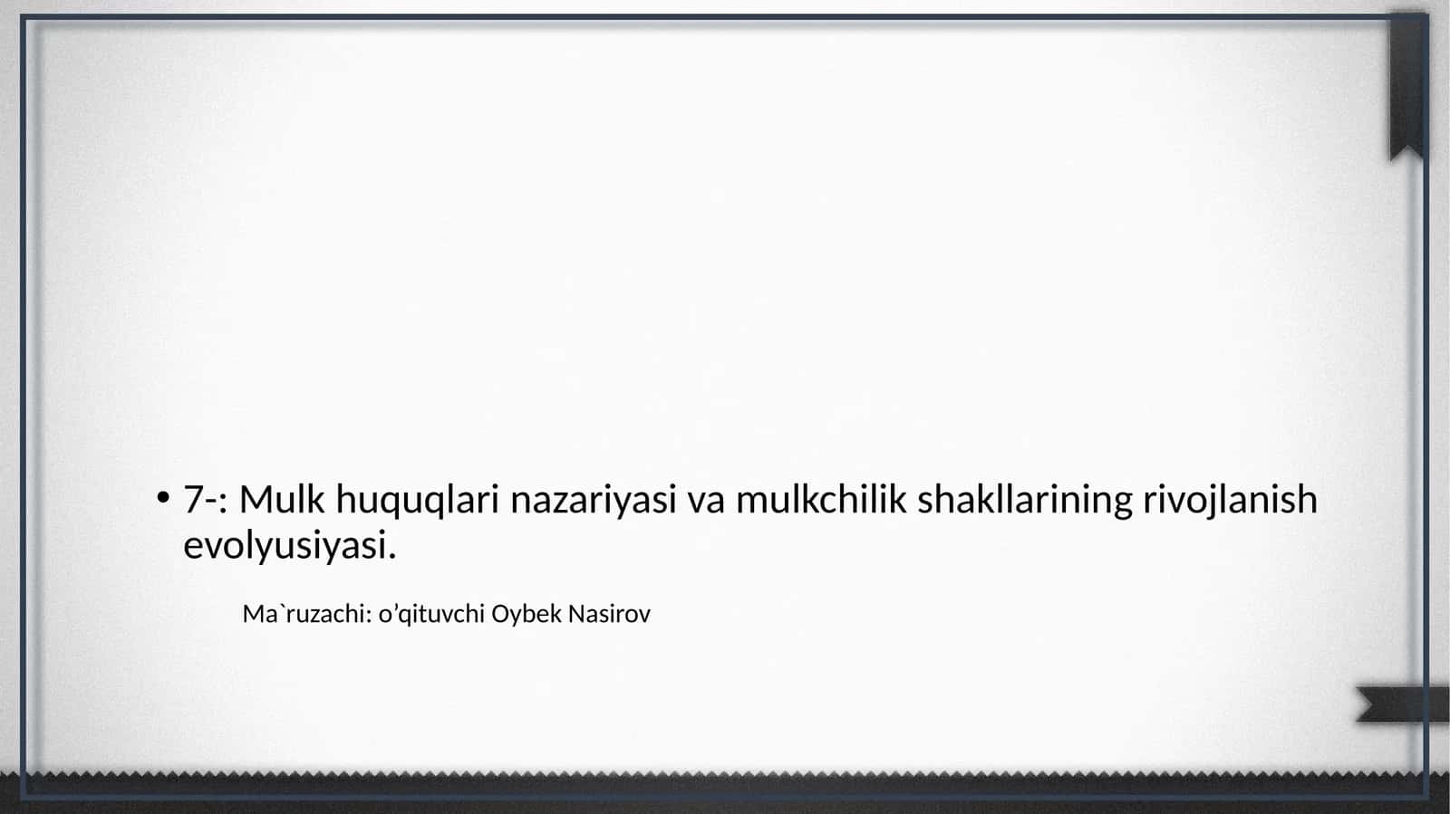 Mulk huquqlari nazariyasi va mulkchilik shakllarining rivojlanish evolyusiyasi