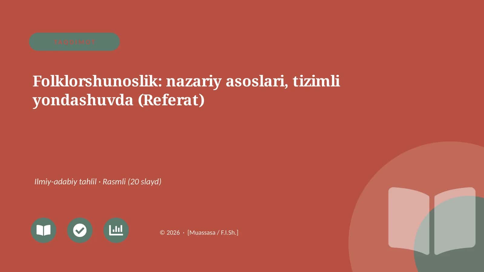 Folklorshunoslik: nazariy asoslari, tizimli yondashuvda (Referat)