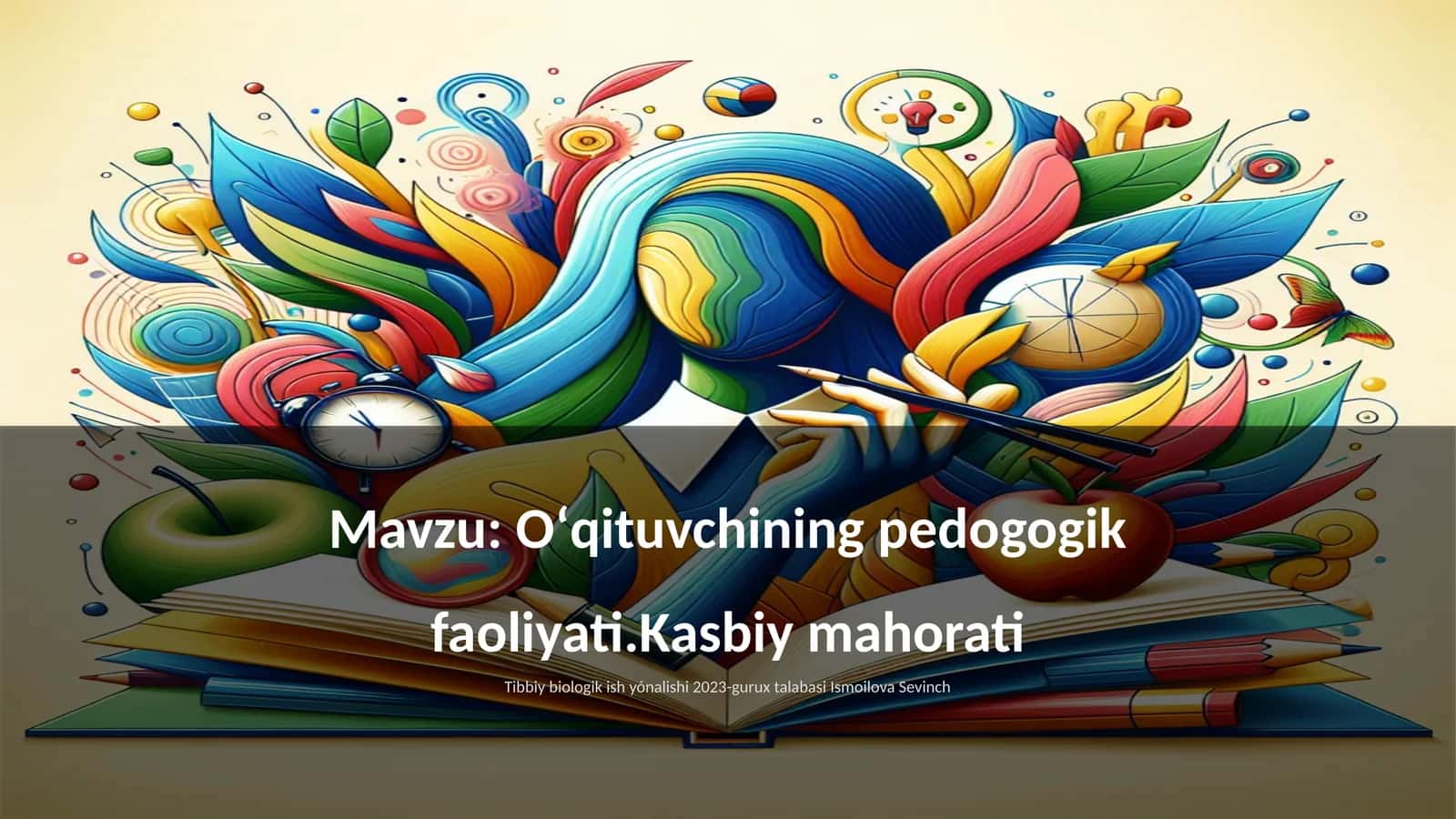 Oʻqituvchining pedogogik faoliyati.Kasbiy mahorati