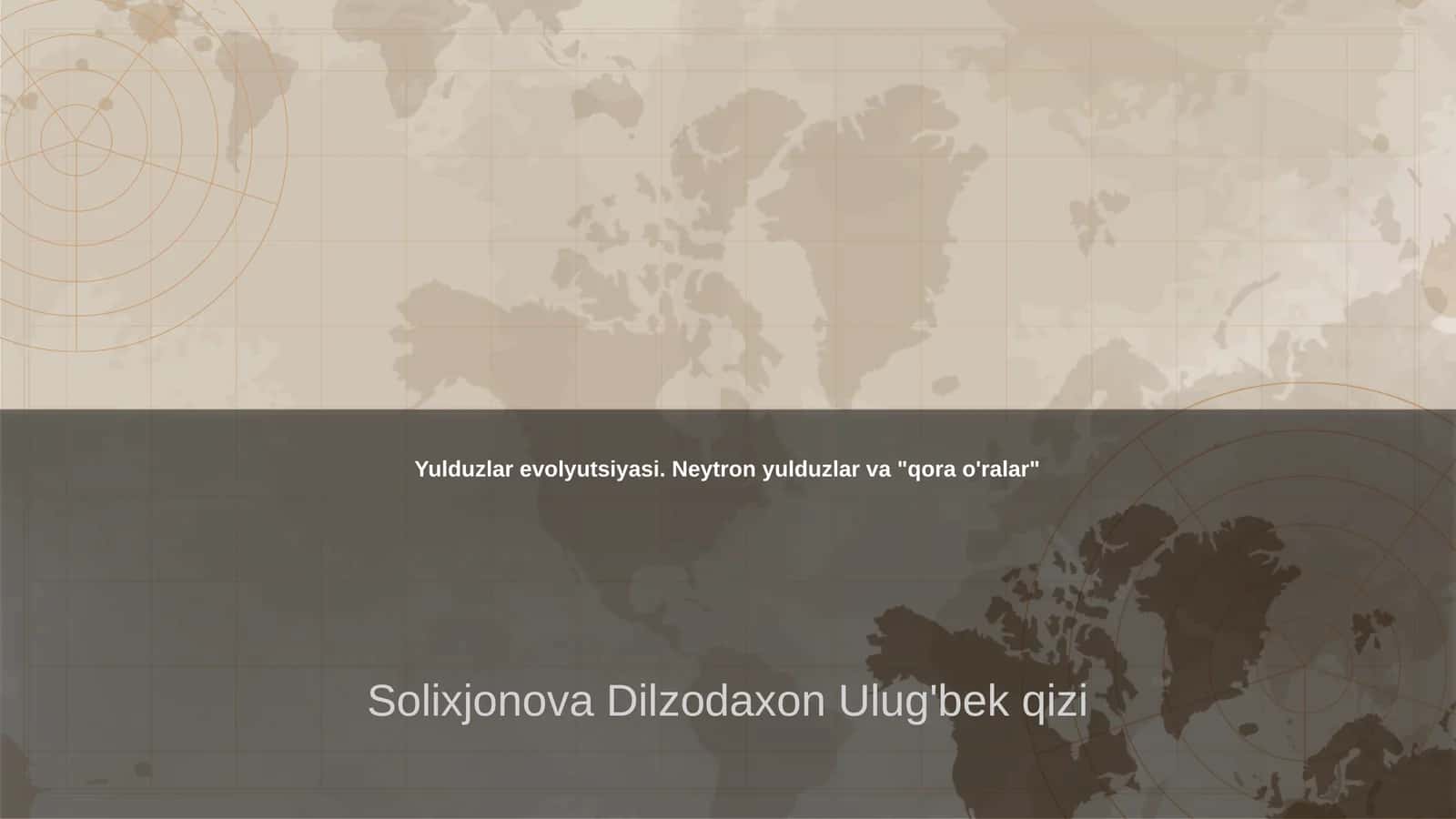 Yulduzlar evolyutsiyasi. Neytron yulduzlar va "qora o'ralar"