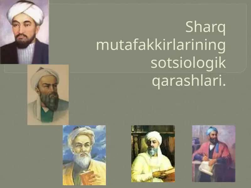 Sharq mutafakkirlarining sotsiologik qarashlari