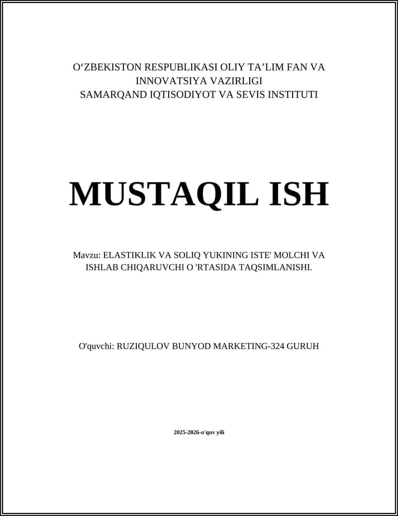ELASTIKLIK VA SOLIQ YUKINING ISTE' MOLCHI VA ISHLAB CHIQARUVCHI O 'RTASIDA TAQSIMLANISHI