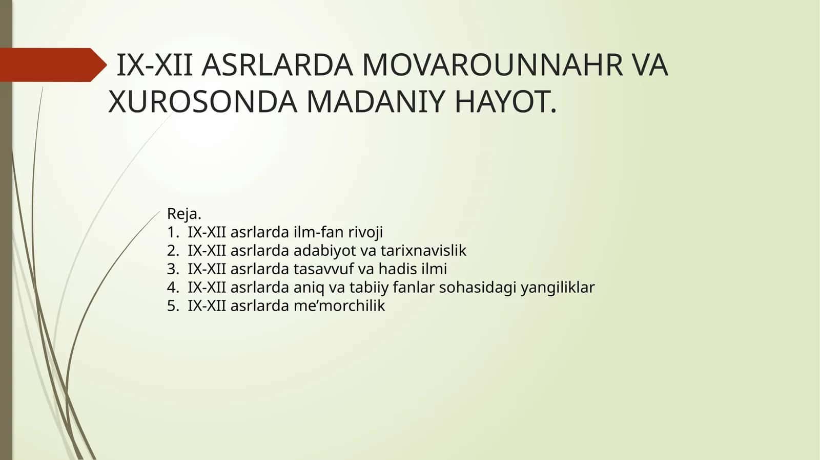 IX-XII ASRLARDA MOVAROUNNAHR VA XUROSONDA MADANIY HAYOT